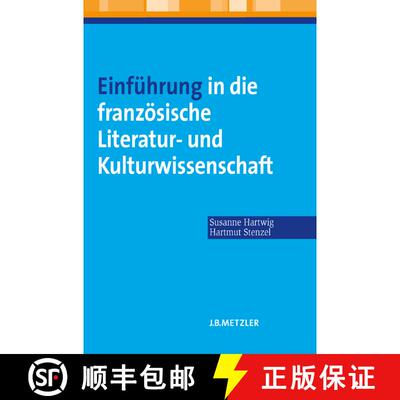 【3-4周达】Einfuehrung in die franzoesische Literatur und Kulturwissenschaft (2-farbig) (2-farbig) [9783476021885]