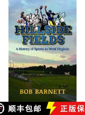 预订 Hillside Fields: A History of Sports in West Virginia [9781935978671]