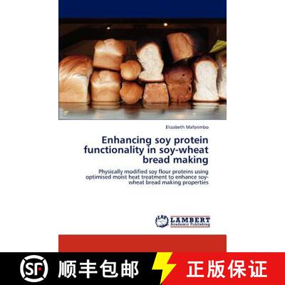 预订 Enhancing Soy Protein Functionality in Soy-Wheat Bread Making [9783848417933]