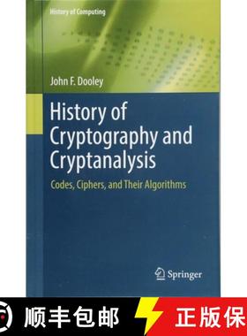 【3-4周达】History of Cryptography and Cryptanalysis: Codes, Ciphers, and Their Algorithms [9783319904429]