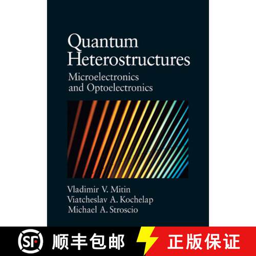 【3-4周达】精装 Quantum Heterostructures: Microelectronics and Optoelectronics [9780521631778]