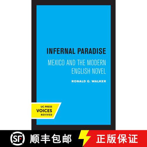 【3-4周达】Infernal Paradise: Mexico and the Modern English Novel (First Edition) [9780520319233]