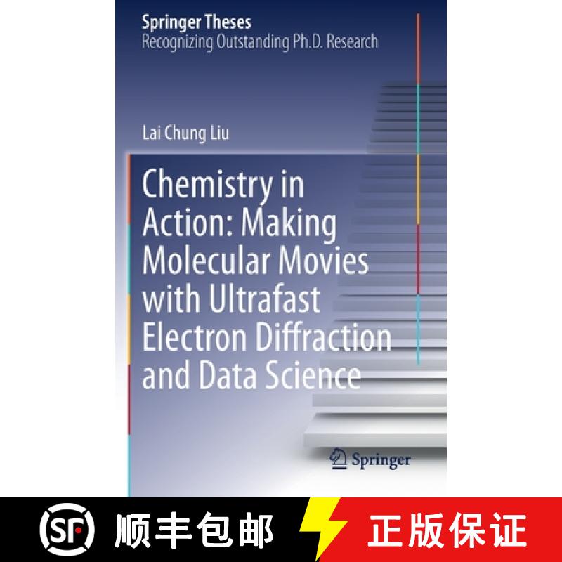【3-4周达】Chemistry in Action: Making Molecular Movies with Ultrafast Electron Diffraction and Data ... [9783030548537]