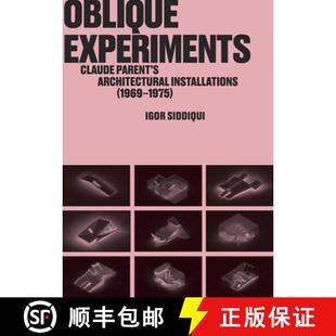 Claude Architectural 1975 Oblique 1969 4周达 9781966515227 Experiments Installations Parent