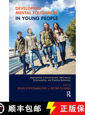 【3-4周达】Developing Mental Toughness in Young People: Approaches to Achievement, Well-being, Employ... [9780367323097]
