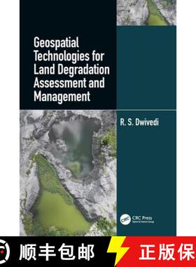 【3-4周达】Geospatial Technologies for Land Degradation Assessment and Management [9781498749602]
