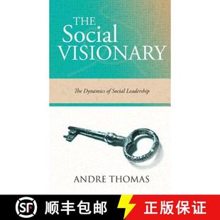 Visionary Dynamics 预订 9781927579084 Social Leadership The