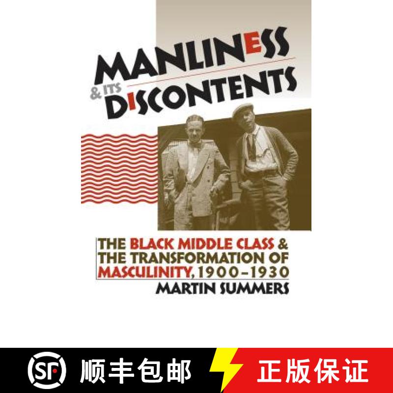 预订 Manliness and Its Discontents: The Black Middle Class and the Transformation of Masculinity, 190... [9780807855195]