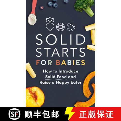 【3-4周达】Solid Starts for Babies: How to Introduce Solid Food and Raise a Happy Eater [9780593735435]