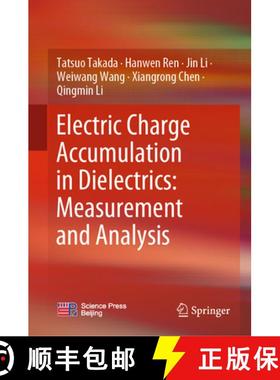 【3-4周达】Electric Charge Accumulation in Dielectrics: Measurement and Analysis [9789811961557]