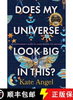 预订 Does My Universe Look Big in This?: An Overthinker's Guide to Living Beyond the Ordinary [9781956837452]