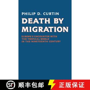 【3-4周达】Death by Migration: Europe's Encounter with the Tropical World in the Nineteenth Century [9780521389228]