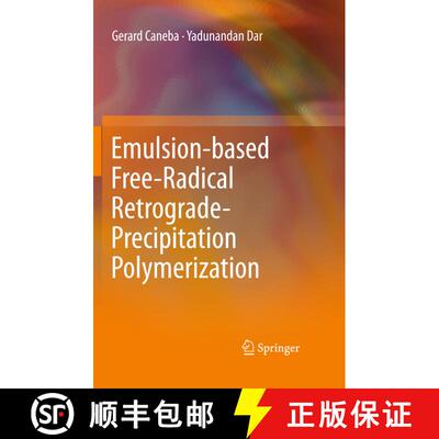 【3-4周达】Emulsion-based Free-Radical Retrograde-Precipitation Polymerization [9783642447914]