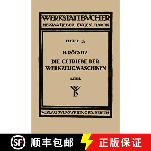 【3-4周达】Die Getriebe der Werkzeugmaschinen : Erster Teil: Aufbau der Getriebe für Drehbewegungen [9783709197660]