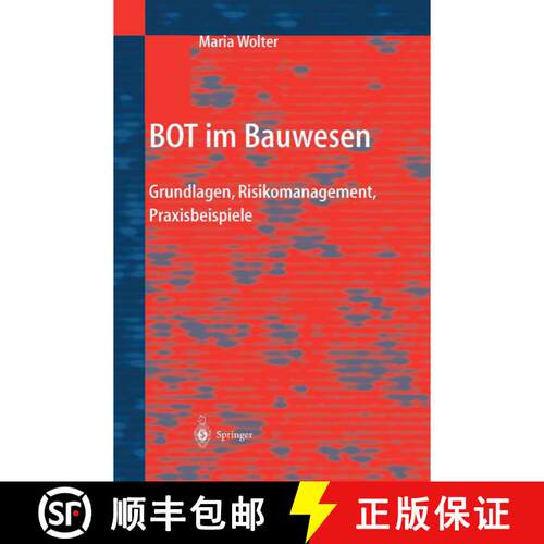 【3-4周达】BOT im Bauwesen : Grundlagen, Risikomanagement, Praxisbeispiele (Softcover reprint of the ... [9783642621499]