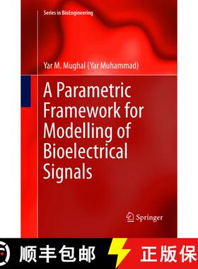 【3-4周达】A Parametric Framework for Modelling of Bioelectrical Signals (Softcover reprint of the or... [9789811357350]