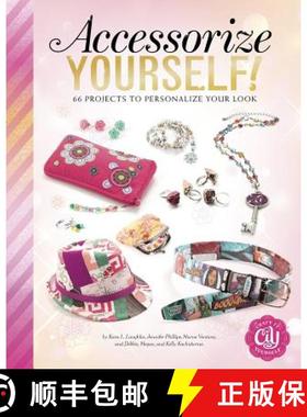 预订 Accessorize Yourself!: 66 Projects to Personalize Your Look [9781623706456]