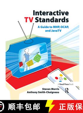 【3-4周达】Interactive TV Standards: A Guide to Mhp, Ocap, and Javatv [9780240806662]