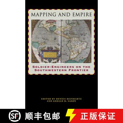 【3-4周达】Mapping and Empire: Soldier-Engineers on the Southwestern Frontier [9780292726161]