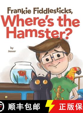 预订 Frankie Fiddlesticks, Where's the Hamster? [9780692589366]