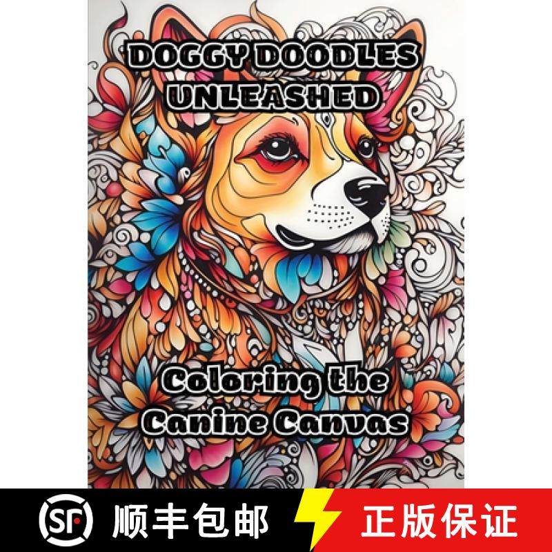 预订 Doggy Doodles Unleashed: Coloring the Canine Canvas [9798868952180]