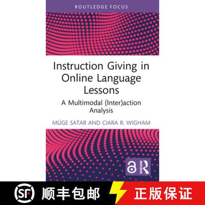 【3-4周达】Instruction Giving in Online Language Lessons: A Multimodal (Inter)action Analysis [9781032227955]