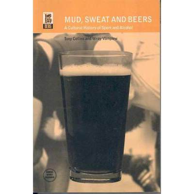 【4周达】Mud, Sweat and Beers: A Cultural History of Sport and Alcohol [9781859735589]