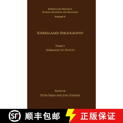 【3-4周达】精装 Volume 19, Tome I: Kierkegaard Bibliography: Afrikaans to Dutch [9781138209404]