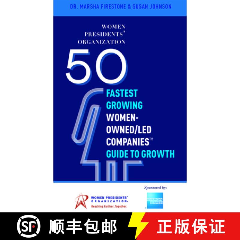 【3-4周达】50 Fastest Growing Women-Owned/Led Companies(tm) Guide to Growth: Women Presidents' Organi... [9781599326764]