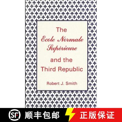 【3-4周达】The Ecole Normale Supérieure and the Third Republic [9780873955416]