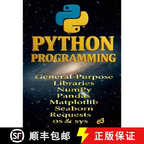 【3-4周达】Python Programming: General-Purpose Libraries; NumPy, Pandas, Matplotlib, Seaborn, Request... [9798230090861]