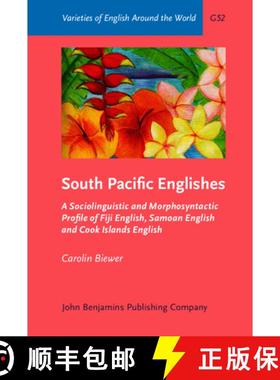 【3-4周达】South Pacific Englishes: A Sociolinguistic and Morphosyntactic Profile of Fiji English, Sa... [9789027249128]