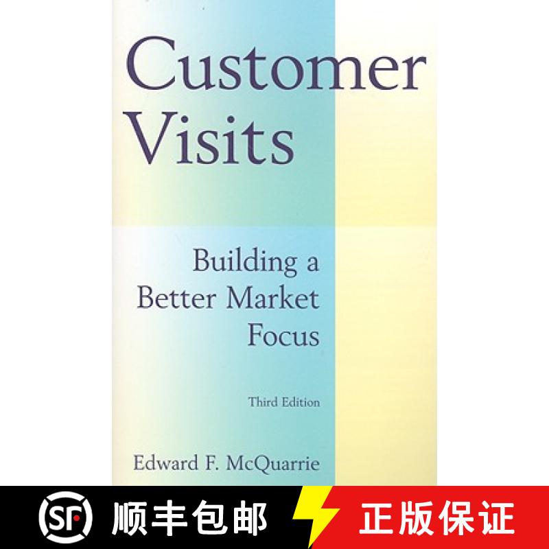 【3-4周达】Customer Visits: Building a Better Market Focus : Building a Better Market Focus [9780765622259]