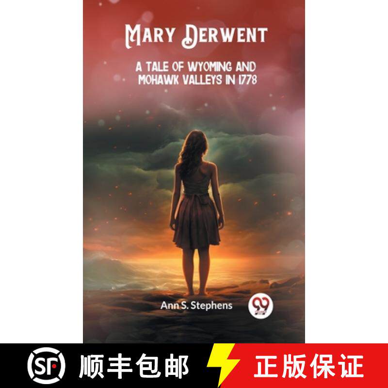 【3-4周达】Mary DerwentA tale of Wyoming and Mohawk Valleys in 1778 (Edition2024) [9789363052390]