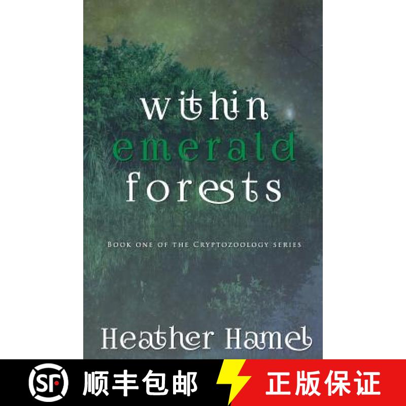 预订 Within Emerald Forests: Book 1 of the Cryptozoology Series [9780997235807]