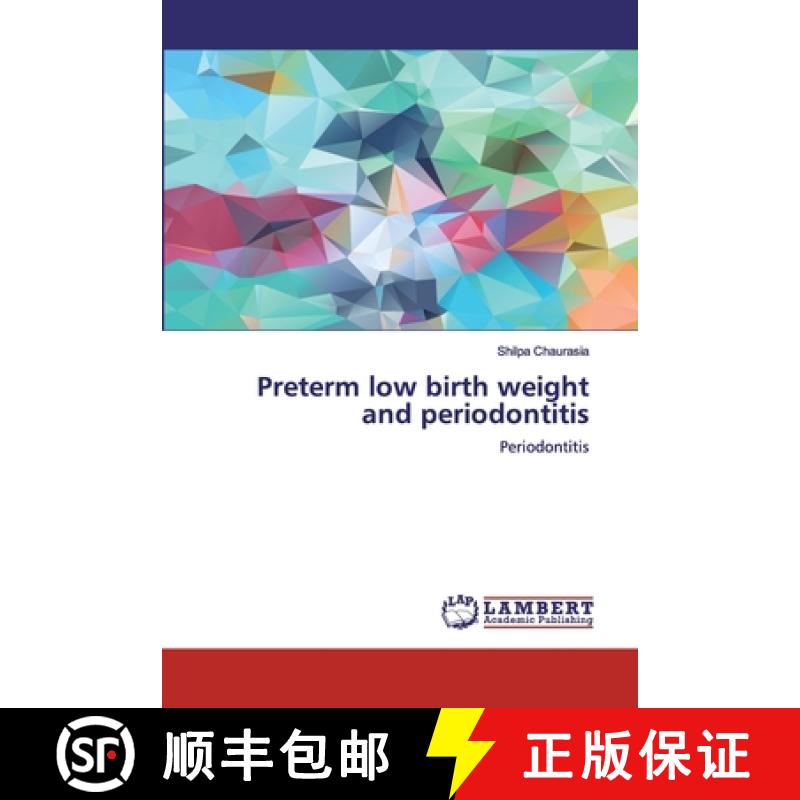预订 Preterm low birth weight and periodontitis [9786200537249]