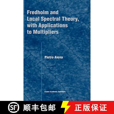 【3-4周达】Fredholm and Local Spectral Theory, with Applications to Multipliers [9781402018305]
