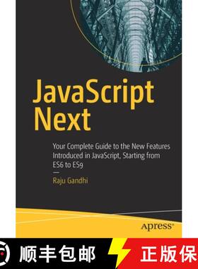预订 JavaScript Next : Your Complete Guide to the New Features Introduced in JavaScript, Starting fro... [9781484253939]