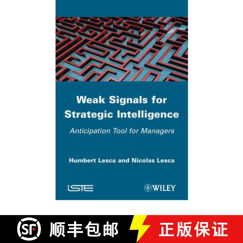 【3-4周达】Weak Signals For Strategic Intelligence: Anticipation Tool For Managers [Wiley电子电气工程] [9781848213180]