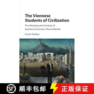 【3-4周达】Viennese Students of Civilization: The Meaning and Context of Austrian Economics Reconside... [9781107565661]