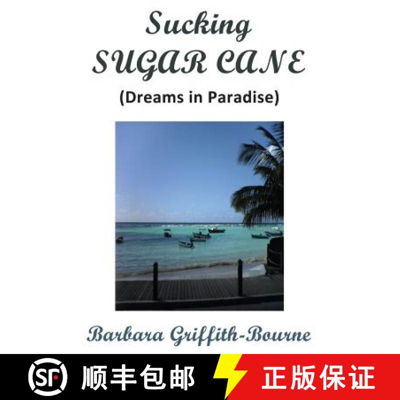 【2-3周达】Sucking Sugar Cane: Dreams in Paradise [9780995683709]