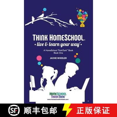 【3-4周达】Think Homeschool: Live & Learn Your Way! [9781949377019]