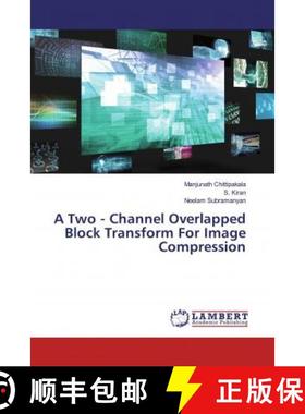 预订 A Two - Channel Overlapped Block Transform For Image Compression [9786200291738]