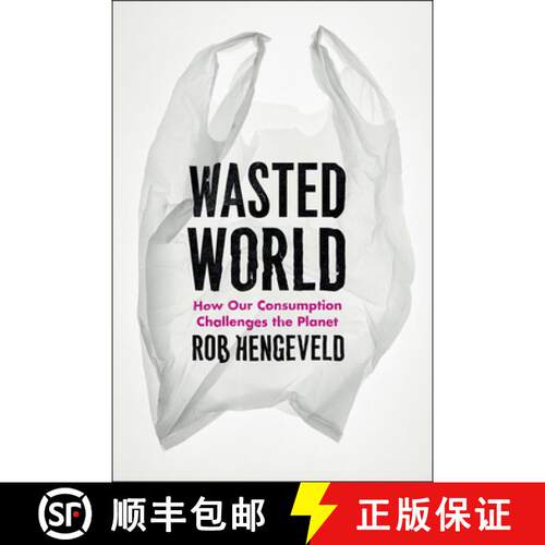 【3-4周达】精装 Wasted World – How Our Consumption Challenges the Planet [9780226326993]