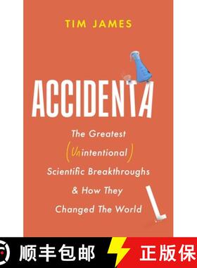 【3-4周达】Accidental : The Greatest (Unintentional) Science Breakthroughs and How They Changed The W... [9781472148421]