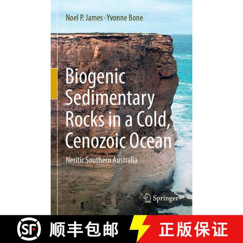 【3-4周达】Biogenic Sedimentary Rocks in a Cold, Cenozoic Ocean : Neritic Southern Australia [9783030639846]
