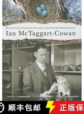 【3-4周达】Ian McTaggart-Cowan : The Legacy of a Pioneering Biologist, Educator and Conservationist [9781550176230]