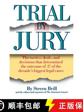 【3-4周达】Trial by Jury: The Tactics, Deals, and Decisions That Determined the Outcome of 17 of the ... [9780671671334]