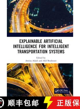 【3-4周达】Explainable Artificial Intelligence for Intelligent Transportation Systems [9781032344577]