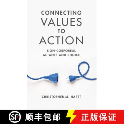【3-4周达】精装 Connecting Values to Action – Non–Corporeal Actants and Choice [9781789733082]